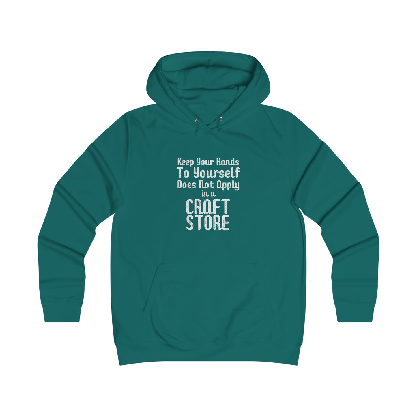 Keep Your Hands To Yourself Craft Store Hoodie