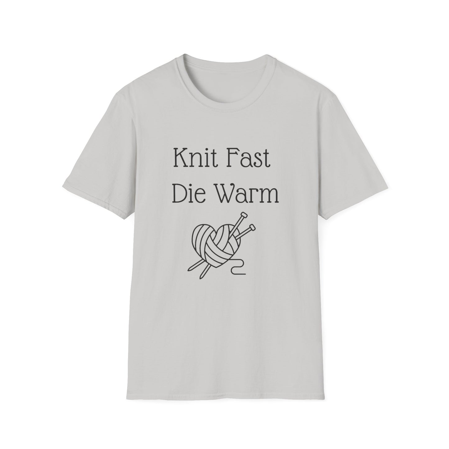 a t - shirt that says knit fast die warm