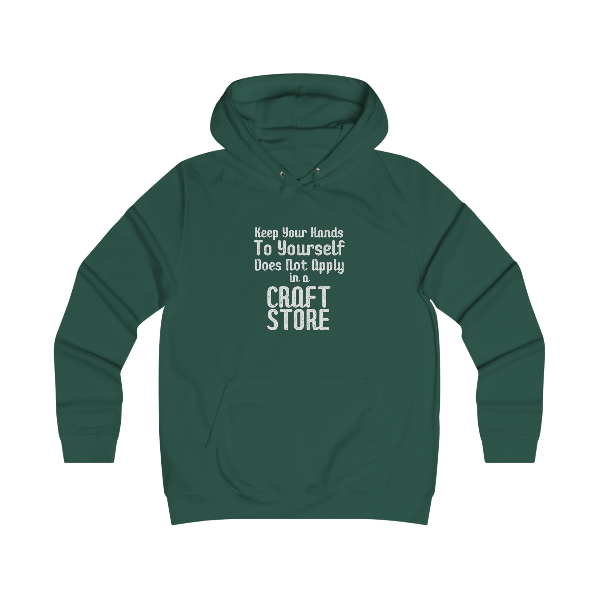 Keep Your Hands To Yourself  Craft Store Hoodie