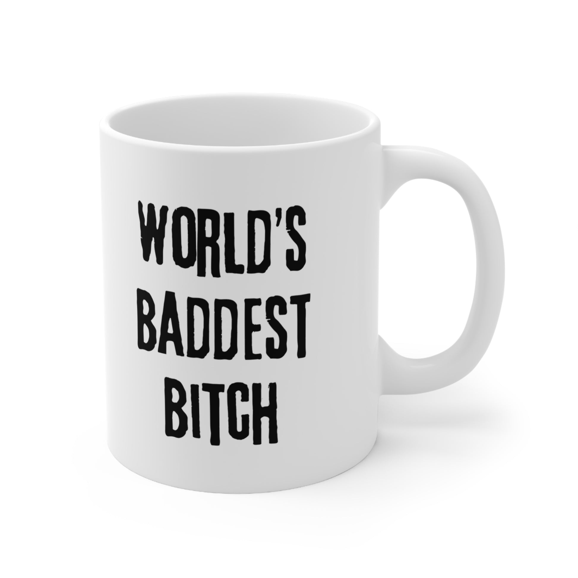 a white coffee mug that says world's baddest bitch