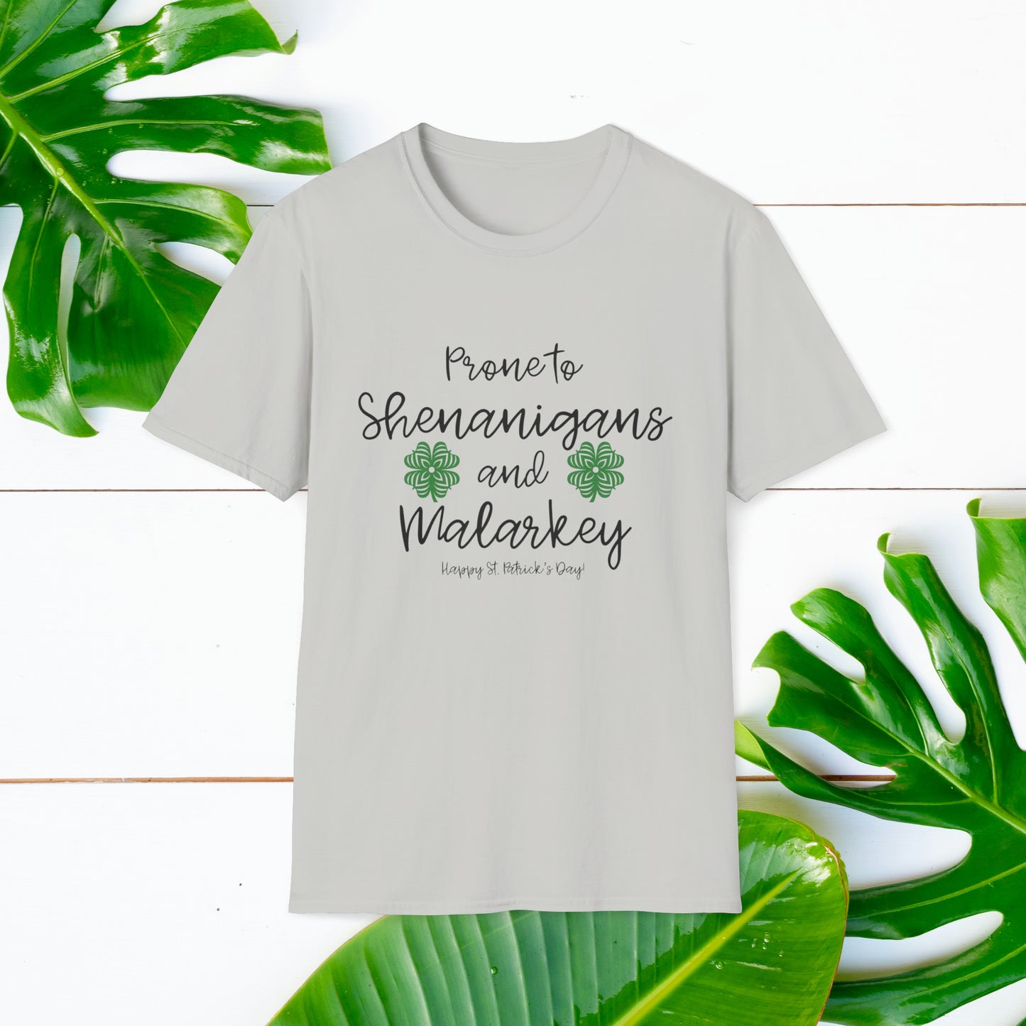 St Patrick's Day Prone to Shenanigans and Malarkey Unisex Shirt