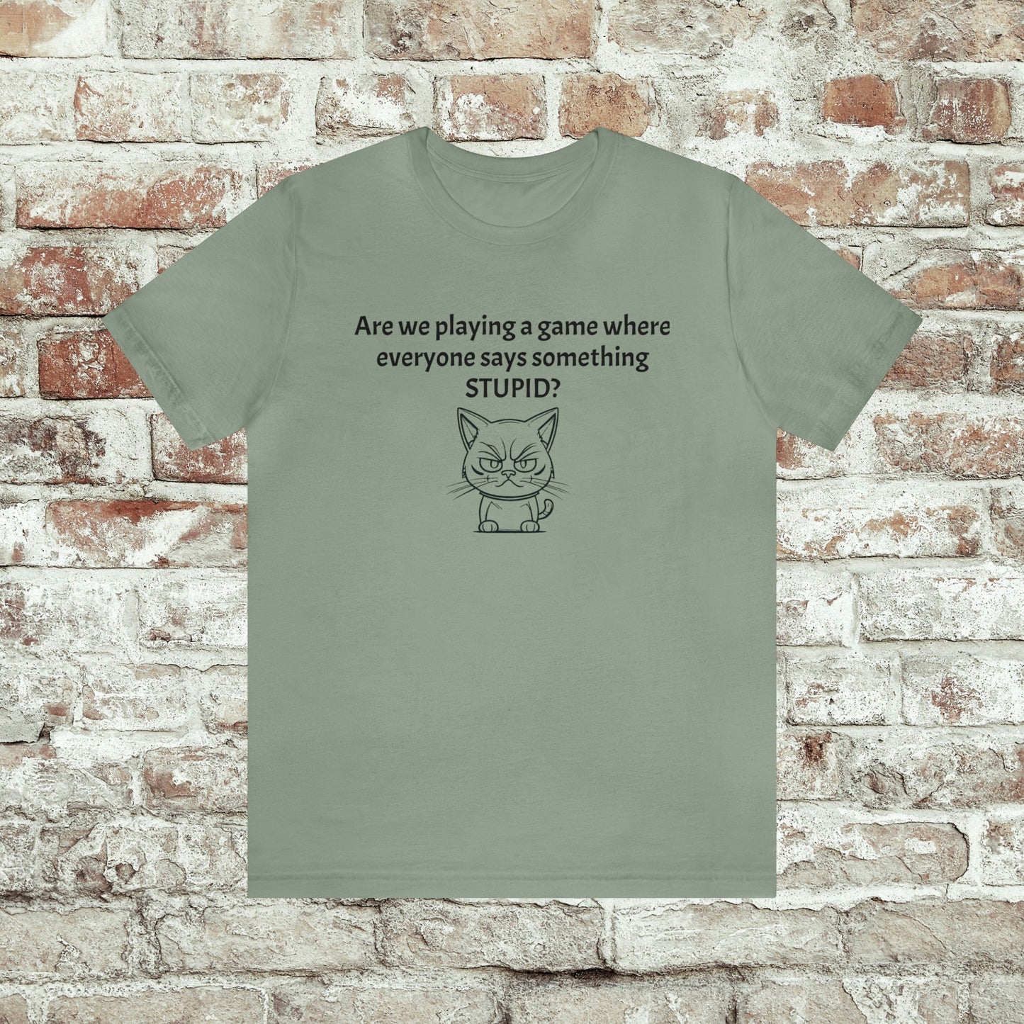 Everyone Says Something Stupid Cat Unisex Jersey Shirt