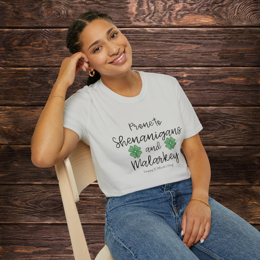 St Patrick's Day Prone to Shenanigans and Malarkey Unisex Shirt