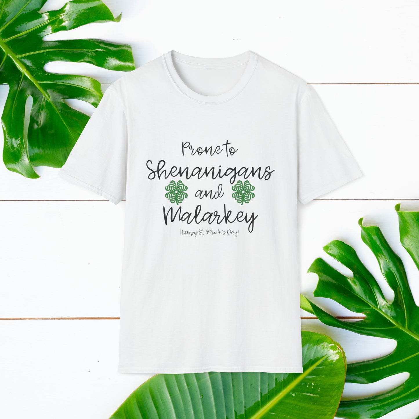 St Patrick's Day Prone to Shenanigans and Malarkey Unisex Shirt