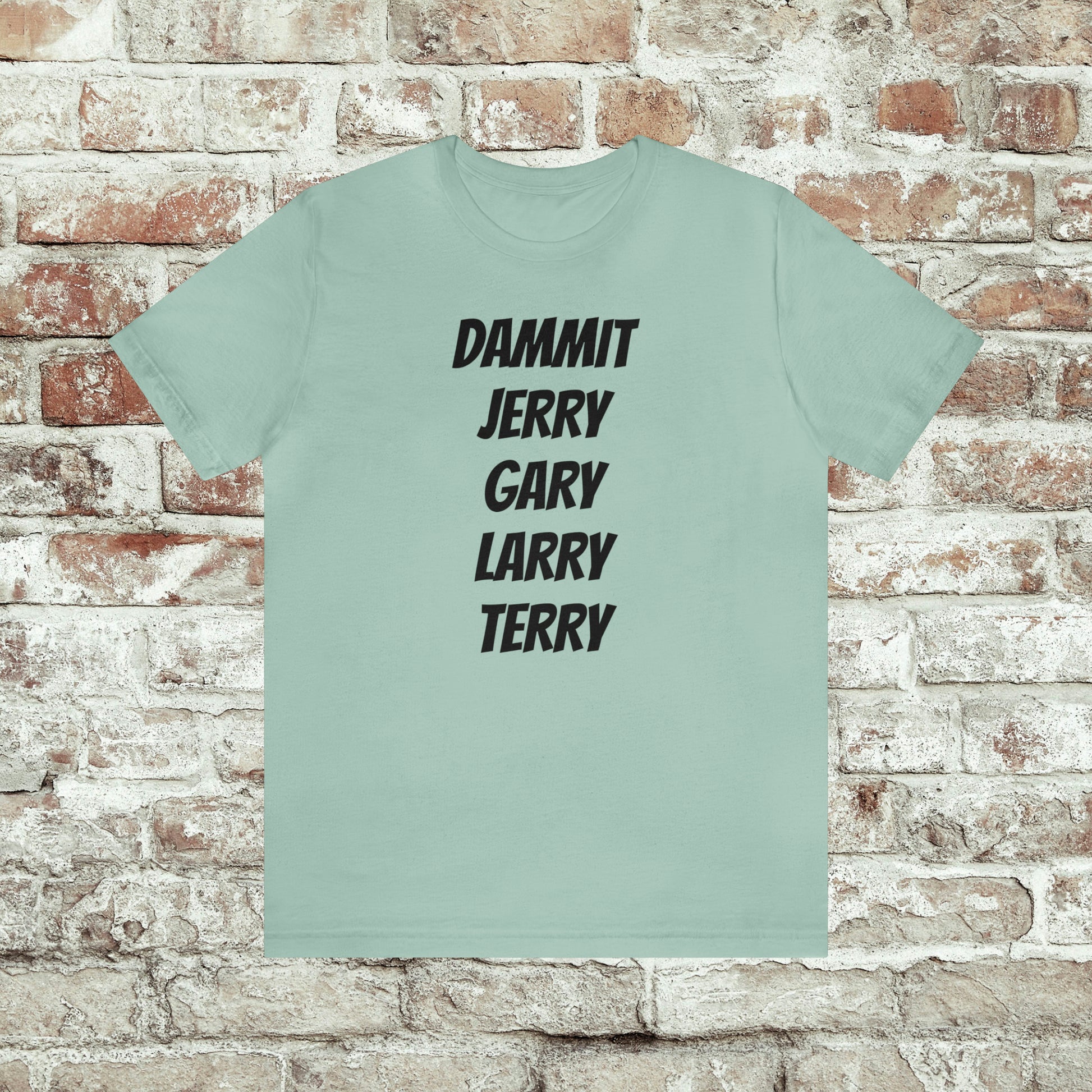 Dammit Jerry Gary Terry Larry Parks and Rec Tee Shirt