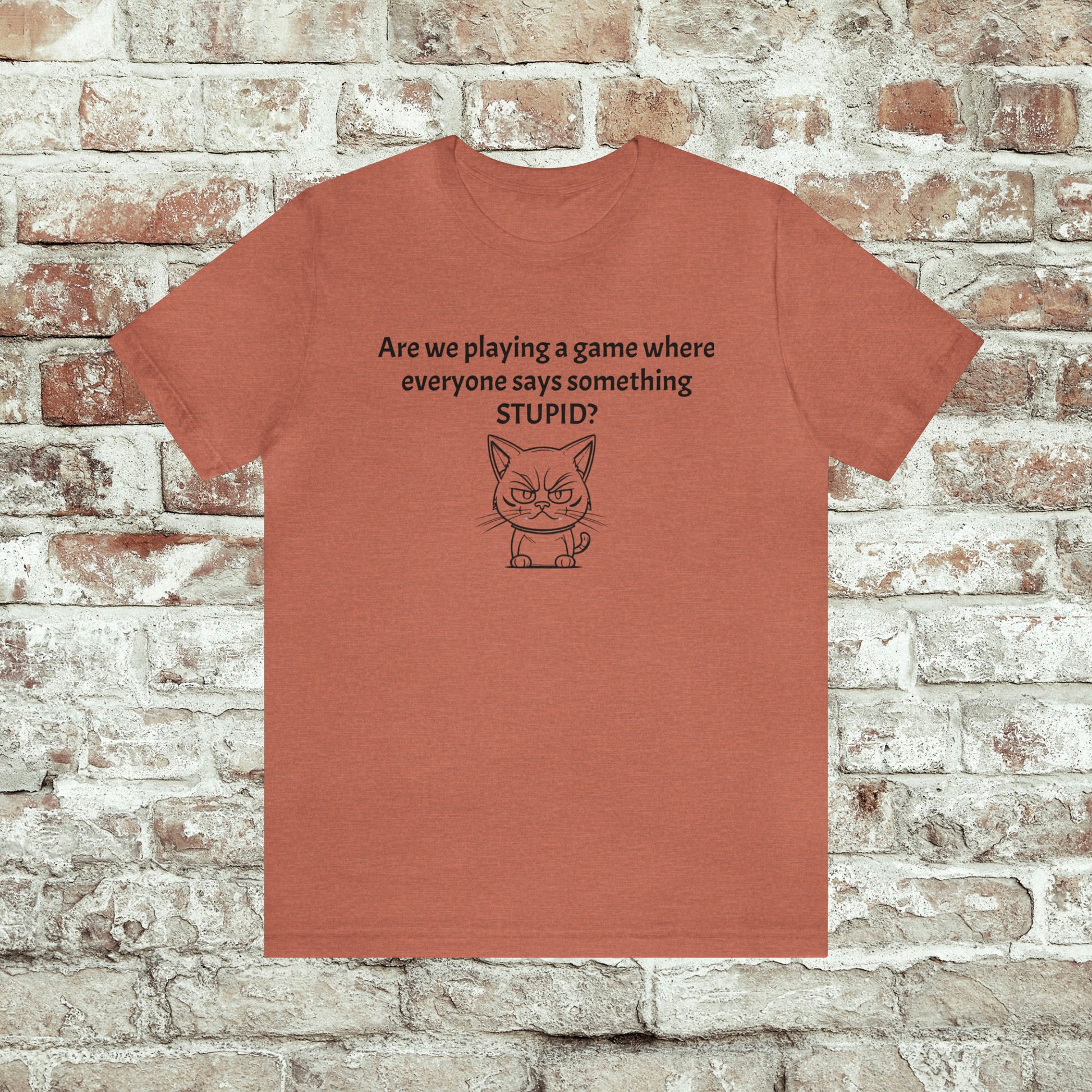 Everyone Says Something Stupid Cat Unisex Jersey Shirt