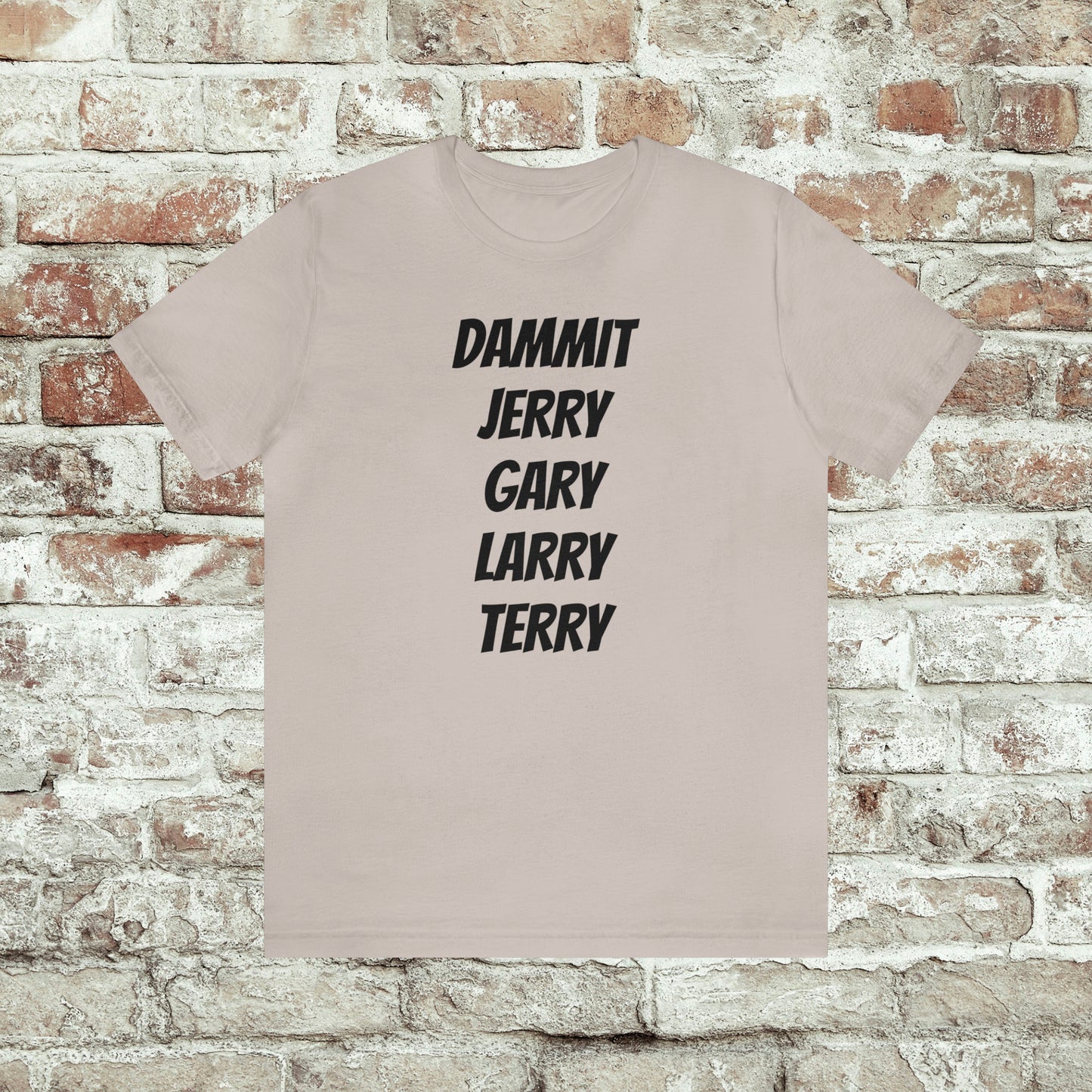 Dammit Jerry Gary Terry Larry Parks and Rec Tee Shirt