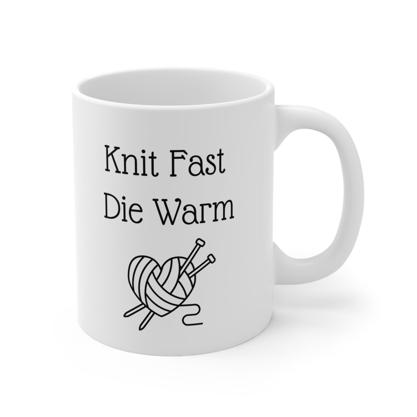 a coffee mug that says knit fast die warm