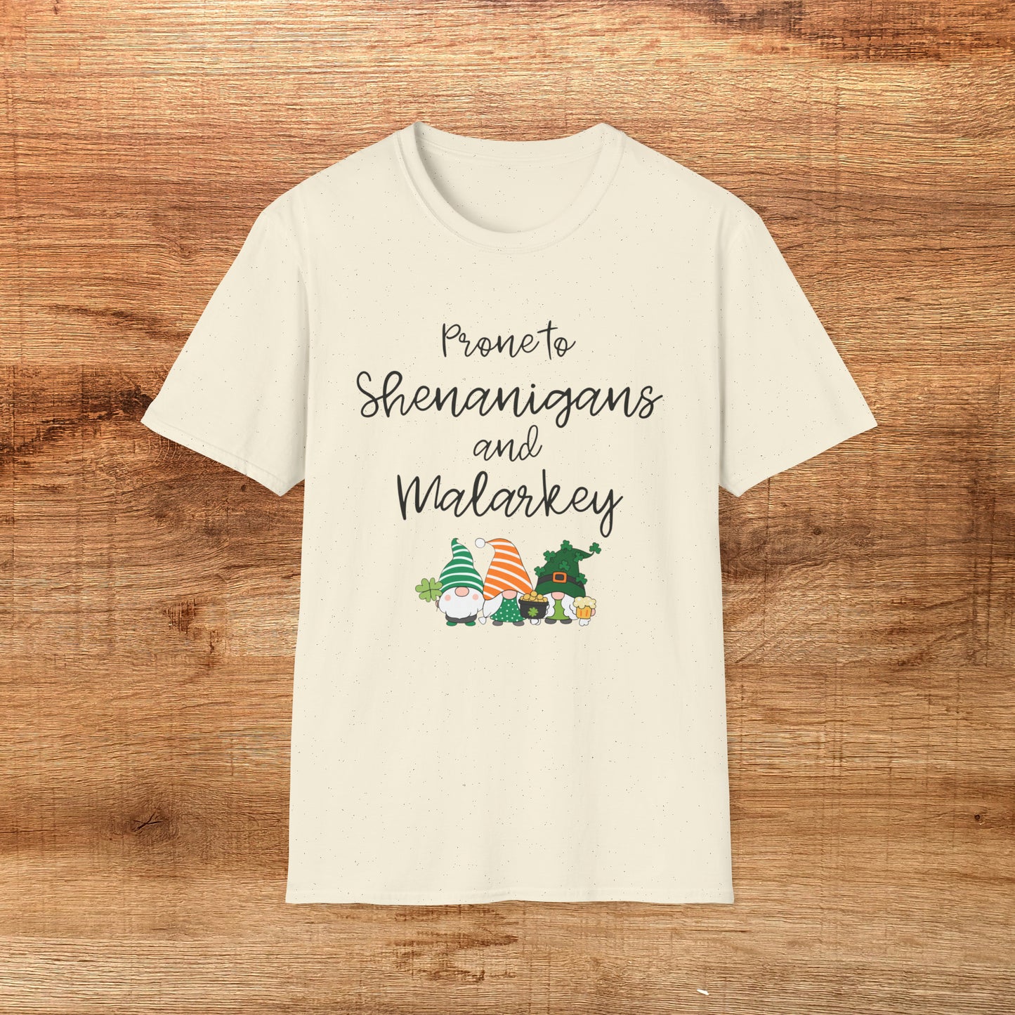 Prone to Shenanigans and Malarkey Shirt