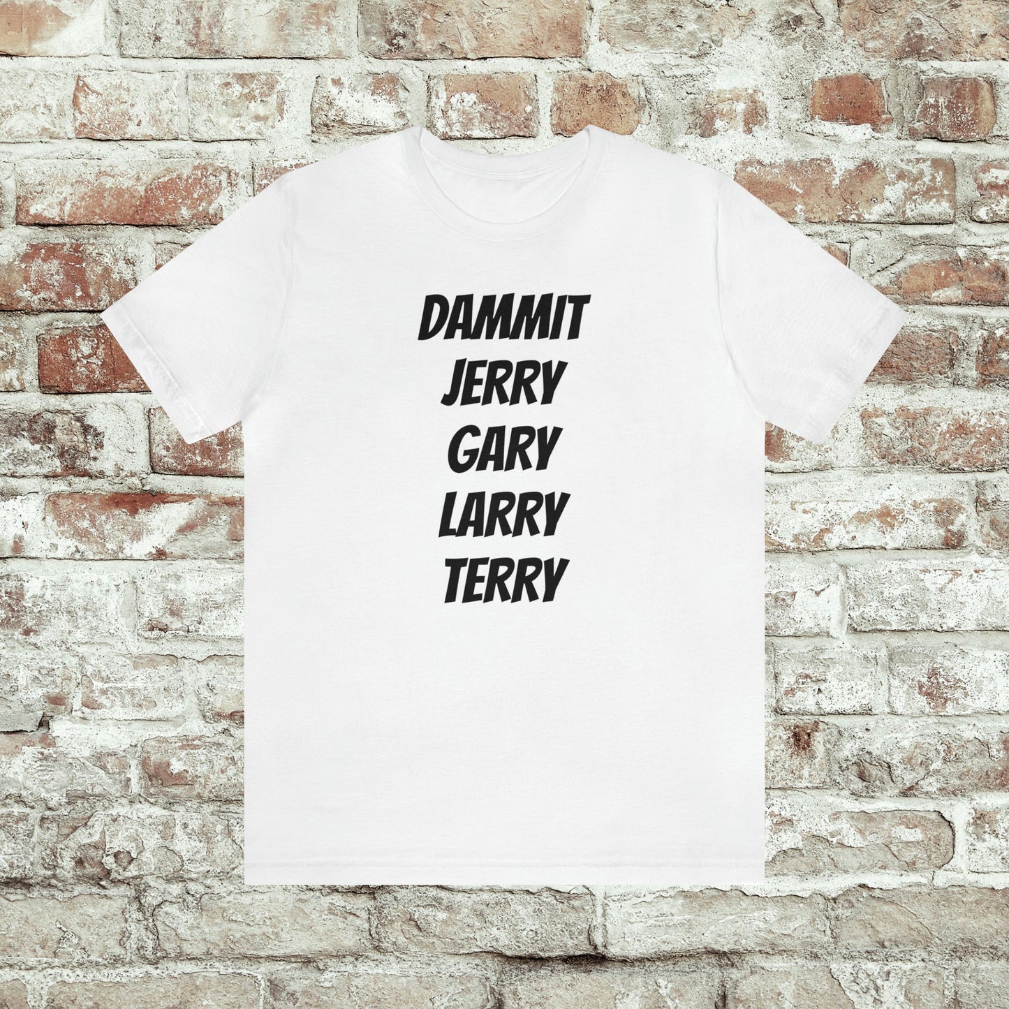 Dammit Jerry Gary Terry Larry Parks and Rec Tee Shirt