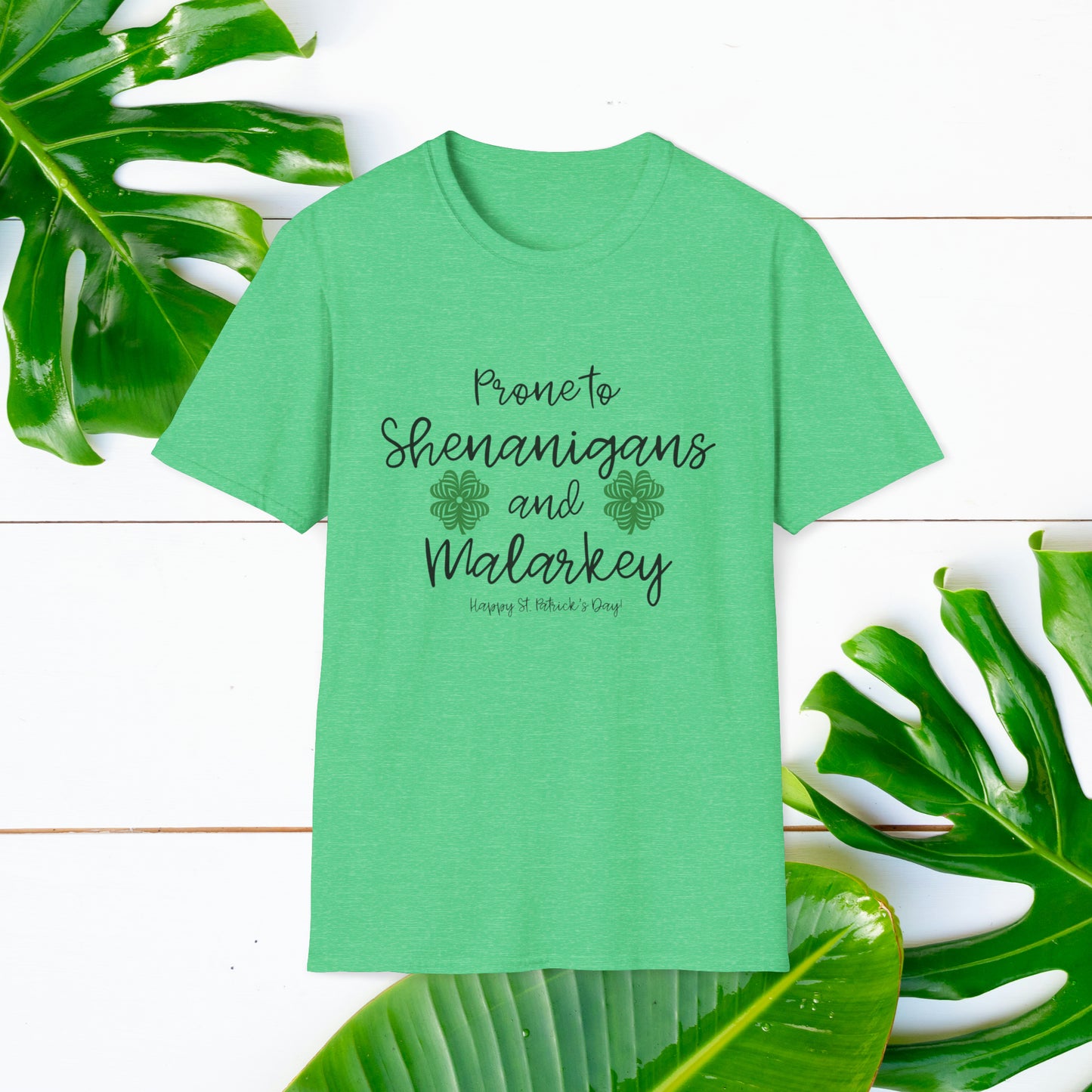 St Patrick's Day Prone to Shenanigans and Malarkey Unisex Shirt