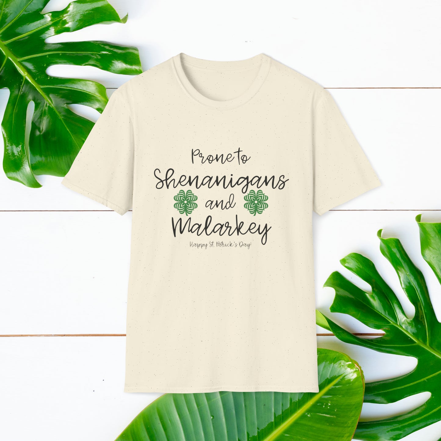 St Patrick's Day Prone to Shenanigans and Malarkey Unisex Shirt