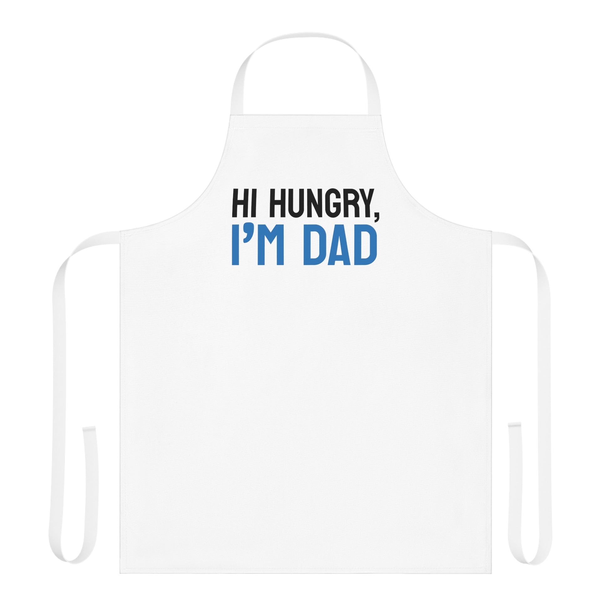 a white apron that says hi hungry, i'm dad