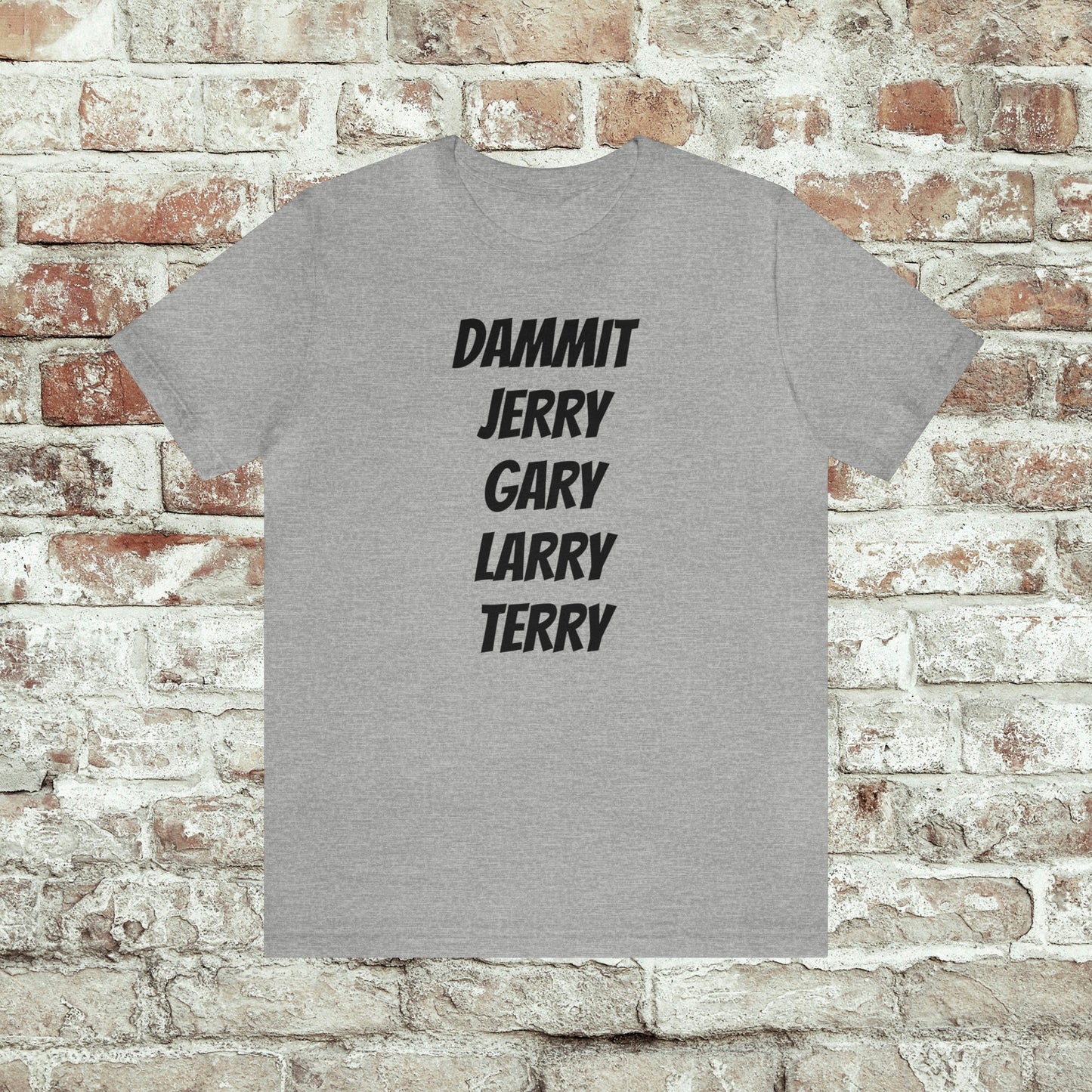 Dammit Jerry Gary Terry Larry Parks and Rec Tee Shirt