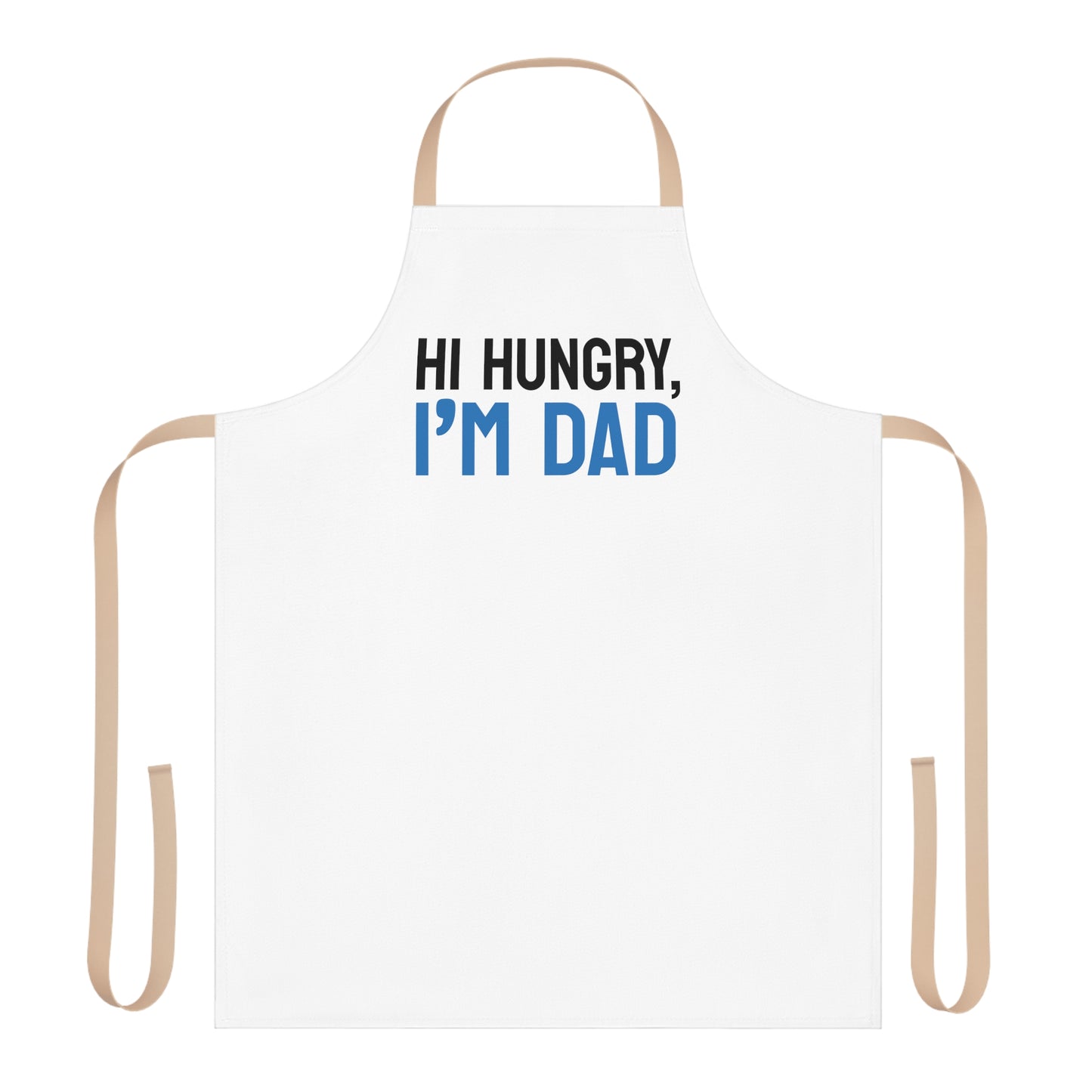 a white apron that says hi hungry, i'm dad